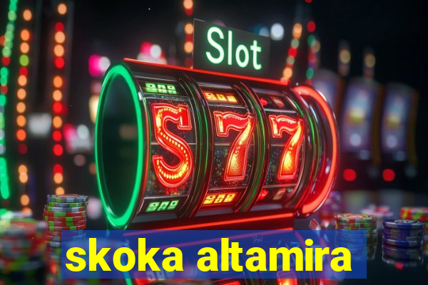 skoka altamira